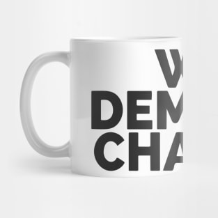 We Demand Change Mug